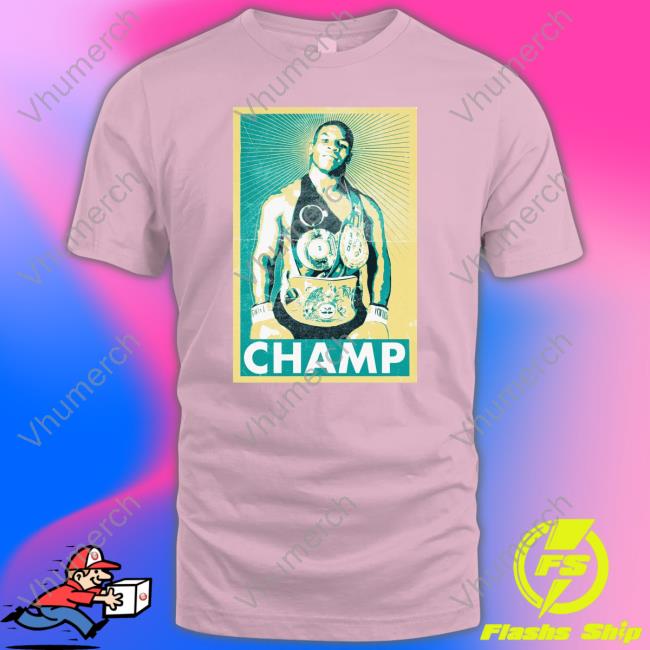 Mike Tyson Champ 2022 T Shirt