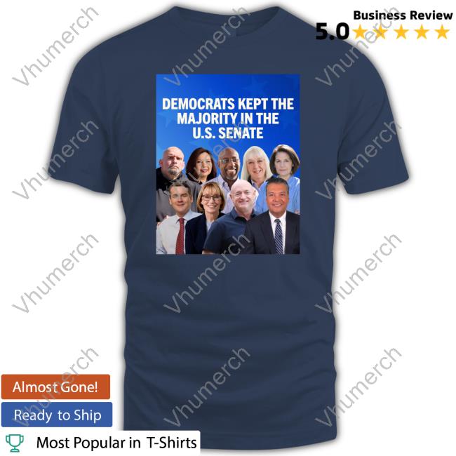 Joe Biden Democrats Kept The Majority In The U.S Senate Shirt