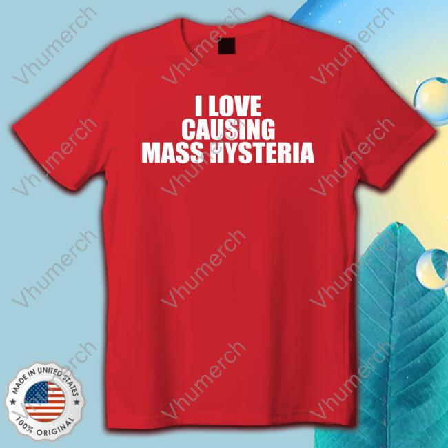 Gl0thes Merch I Love Causing Mass Hysteria Hoodie Sweatshirt
