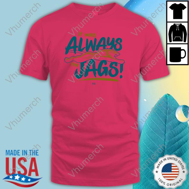 Dtwd Originals It Was Always The Jags Tee Shirt