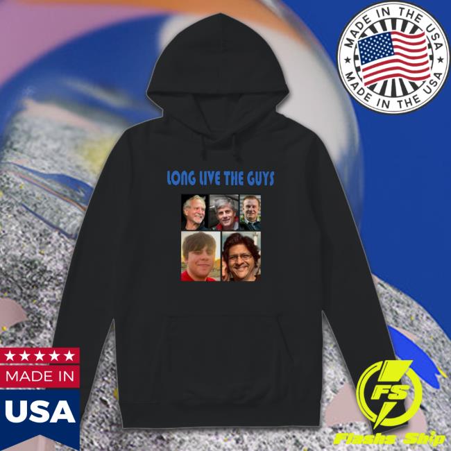 Official Long Live The Guys shirt, hoodie, tank top, sweater and long sleeve t-shirt