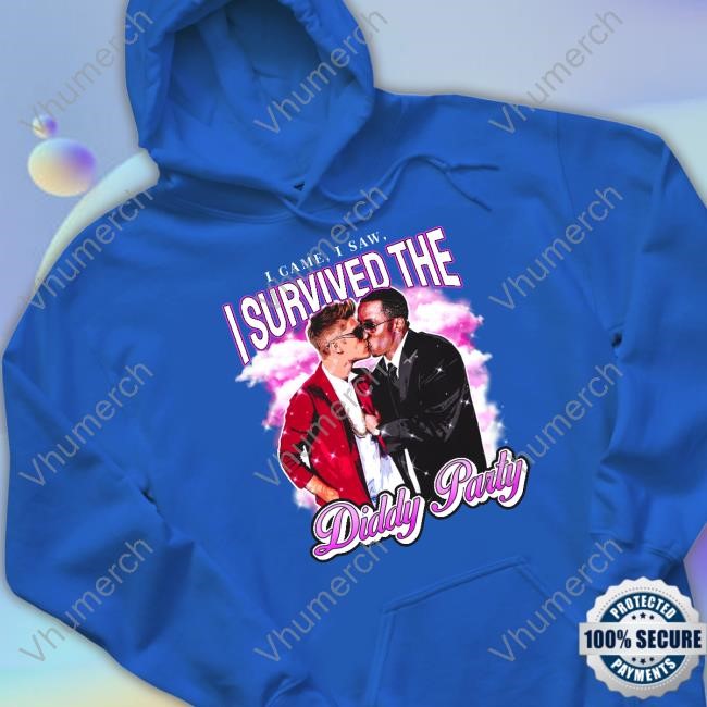 I Survived the Diddy Party T-Shirt,Hoodie,Sweatshirt I Came I Saw I Survived The Diddy Party Long Sleeve T Shirt