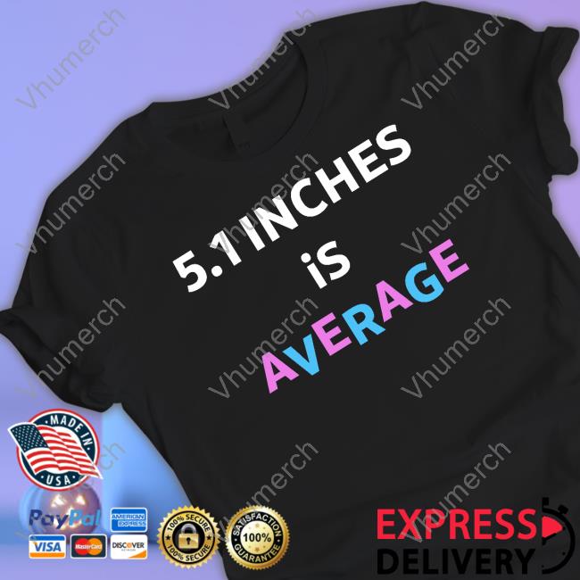 5.1 Inches Is Average Long Sleeve T Shirt