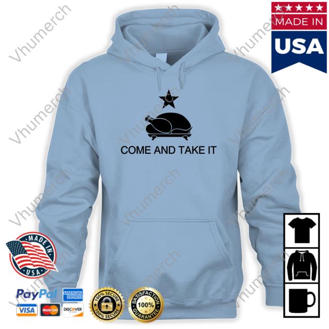 Come And Take It Chicken Shirt