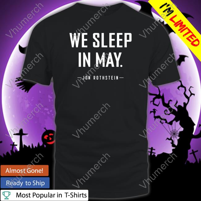 We Sleep In May Hooded Sweatshirt