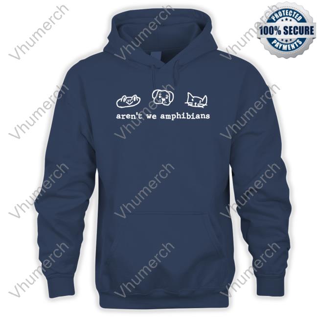 Arentweamphibians Frogdogcat Aren't We Amphibians Hooded Sweatshirt