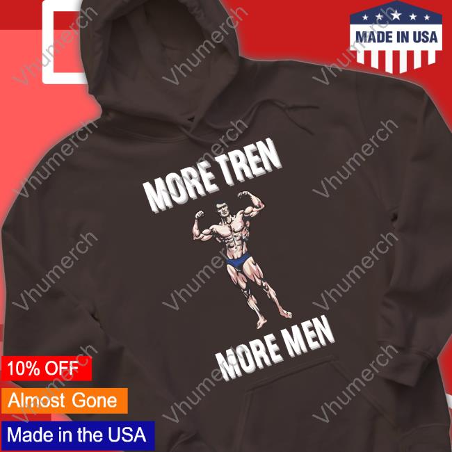 Hvyapprl Shop More Tren More Men T-Shirt More Tren More Men Sweatshirt