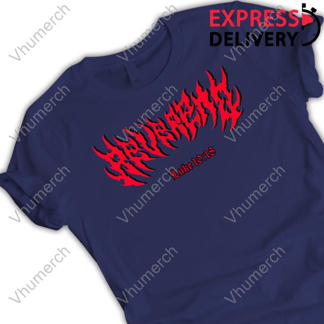 Reverend Luke 10 18 Shirts