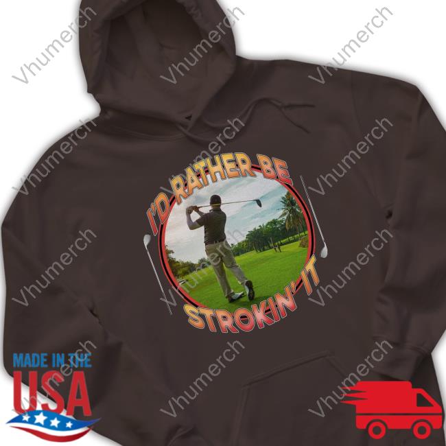 Crappyworldwide I'd Rather Be Strokin' It T Shirt