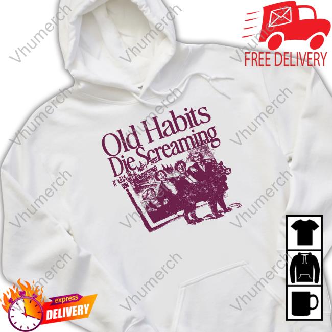 Sageandsprout Shop Old Habits Die Screaming Long Sleeve T Shirt