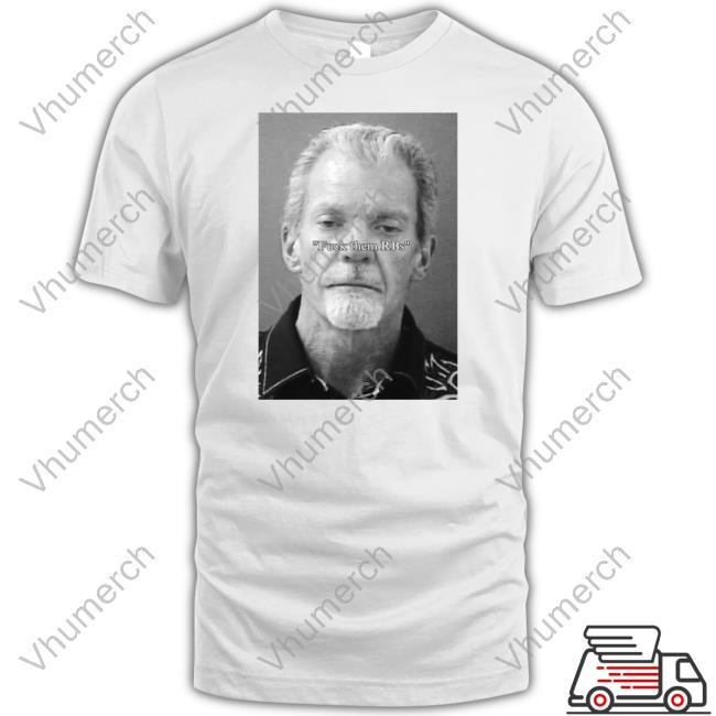 Fuck Them Rbs Irsay Shirts