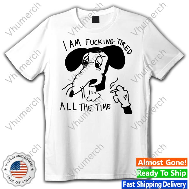 Ladygaganownet I Am Fucking Tired All The Time Long Sleeve T-Shirt
