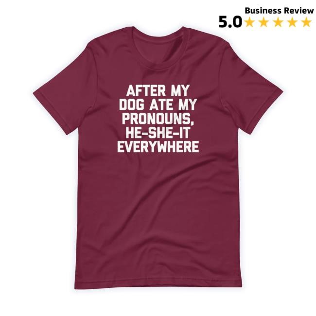 After My Dog Ate My Pronouns, He-She-It Everywhere Sweatshirt
