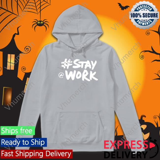 #Stay @ Work Sweatshirt
