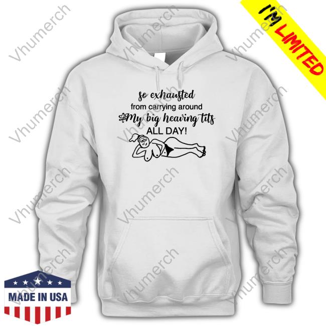 Rachel Sennott Wearing So Exhausted From Carrying Around My Big Heaving Tits All Day Hoodie