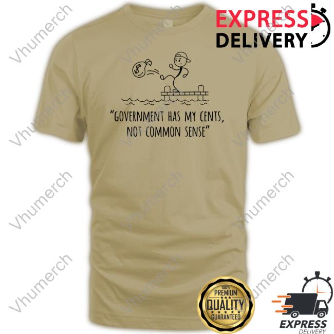Docktok Logan Lisle Government Has My Cents Not Common Sense New Shirt