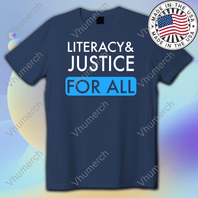 Literacy And Justice For All T-Shirt