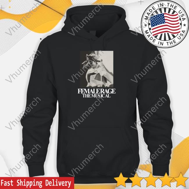 Female Rage The Musical Hoodie