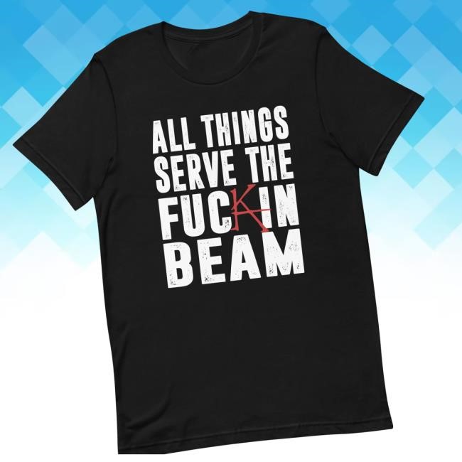 Ka-Tet19 Merch All Things Serve The Beam Tee Shirt