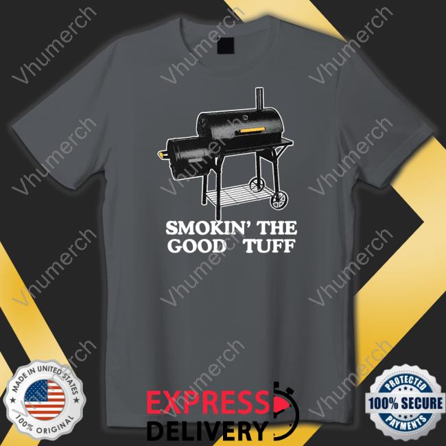 Smokin' The Good Stuff Tee Smokin' The Good Stuff T Shirt