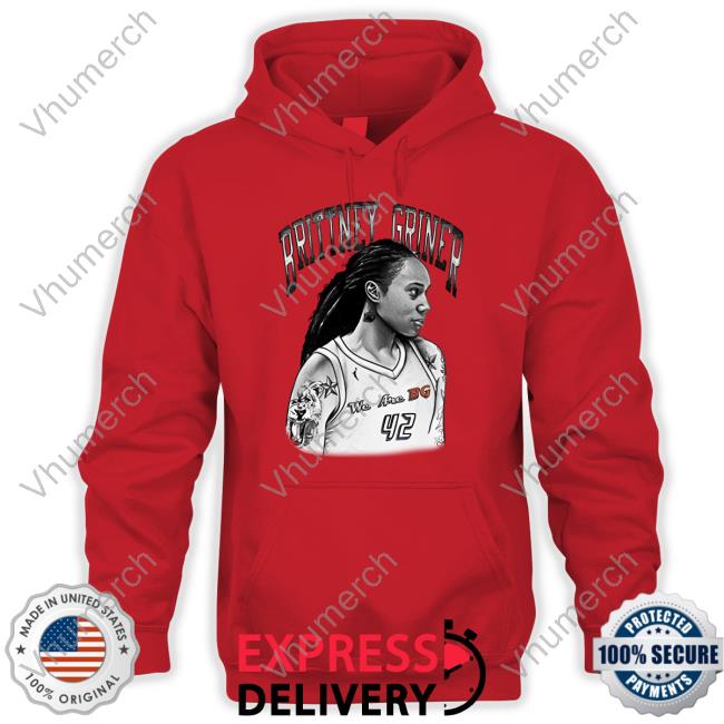 Brittney Griner Hoodie Playa Society Brittney Griner We Are Bg T Shirt