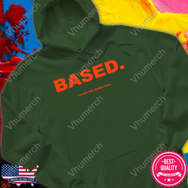 Based Thank You Based God Crewneck Sweatshirt