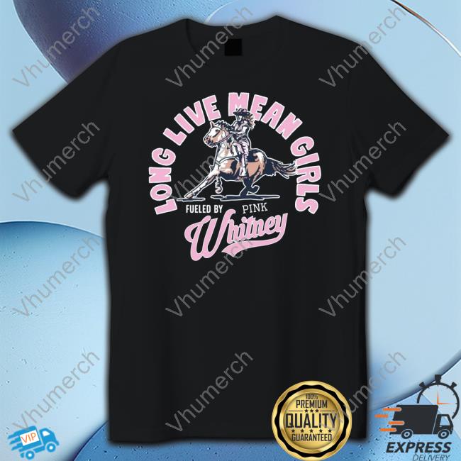 Long Live Mean Girls Whitney T-Shirt