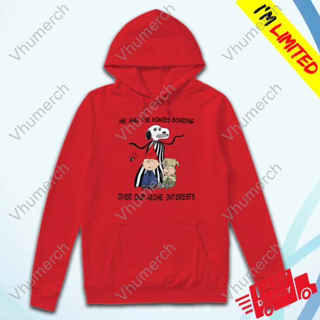 Jmcgg Me And The Homies Over Our Niche Interests Tee Shirt