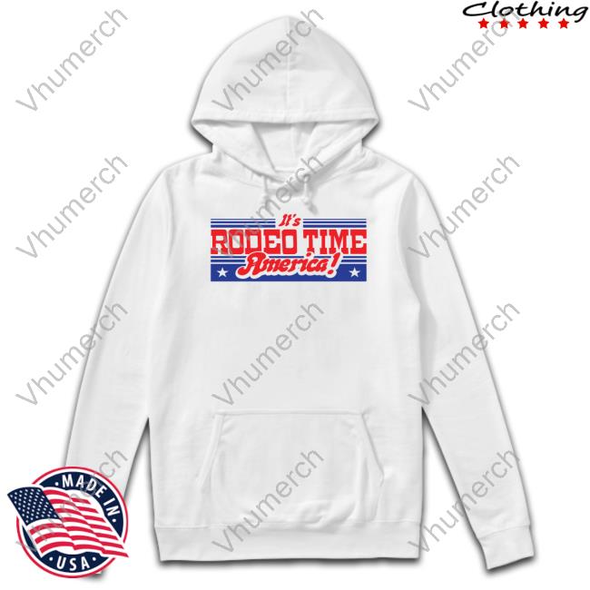 It's Rodeo Time America New Shirt
