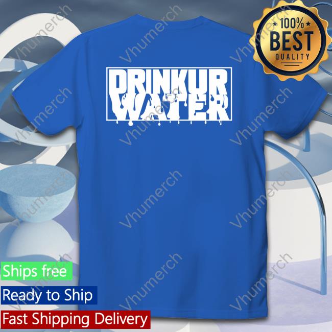 Drinkurwater More Water Hoodie Itsdrinkurwater Drinkurwater More Water Sweatshirt Itsdrinkurwater