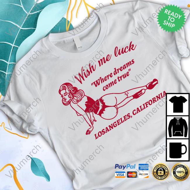 Cherrykitten Wish Me Luck Where Dreams Come True Los Angeles California Sweatshirt