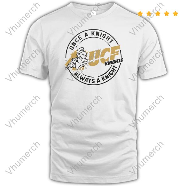 Official Charliehustle Ucf Knights Once A Knight Always A Knight Tee Shirt
