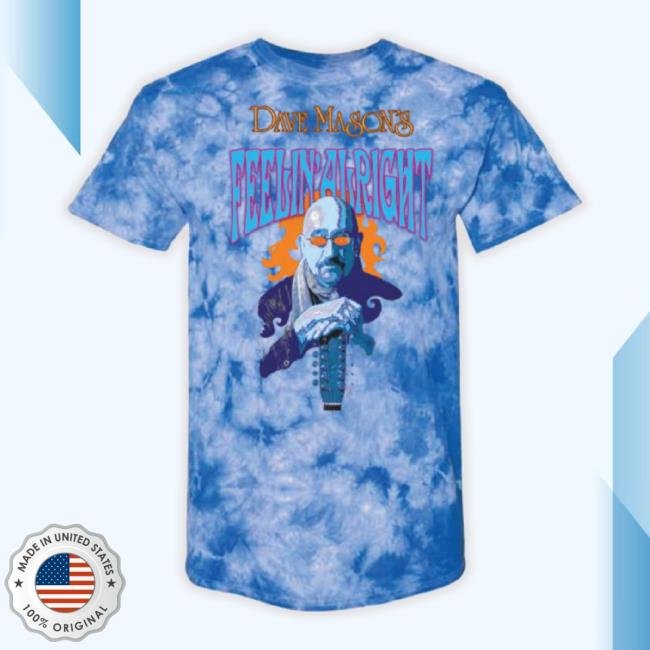 Trending Dave Mason Music Shop Feelin' Alright Light Blue Tie Dye Sweatshirt