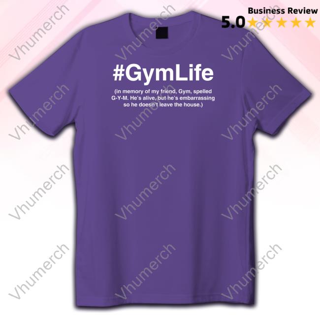 Gym Life In Memory Of My Friend, Gym, Spelled G-Y-M Hoodie