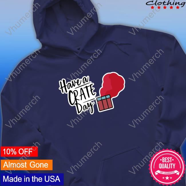 Have A Crate Day Pubg Tee Shirt