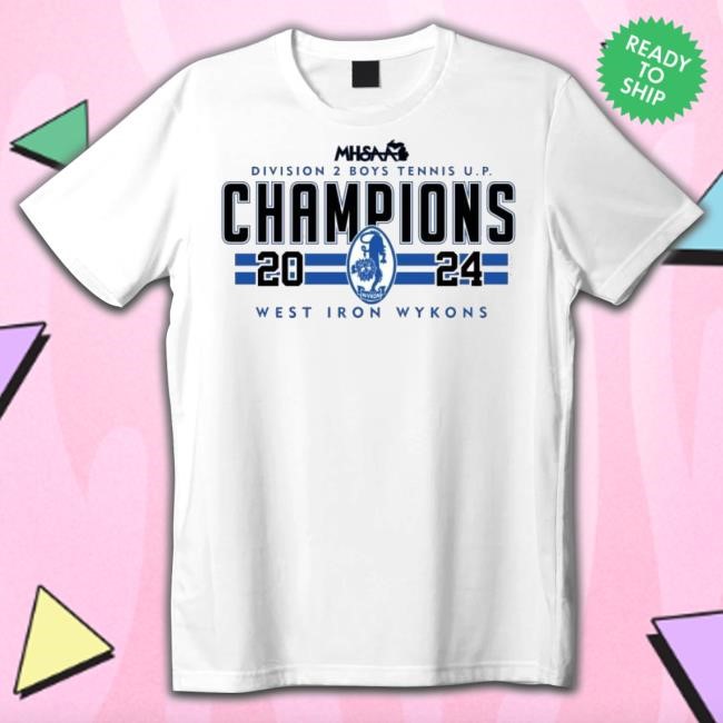 Original 2024 Mhsaa Boys Tennis Up D2 Champions West Iron Wykons Sweaters