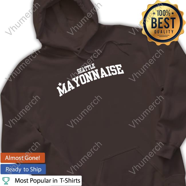 Seattle Mayonnaise Long Sleeve T Shirt Rosie