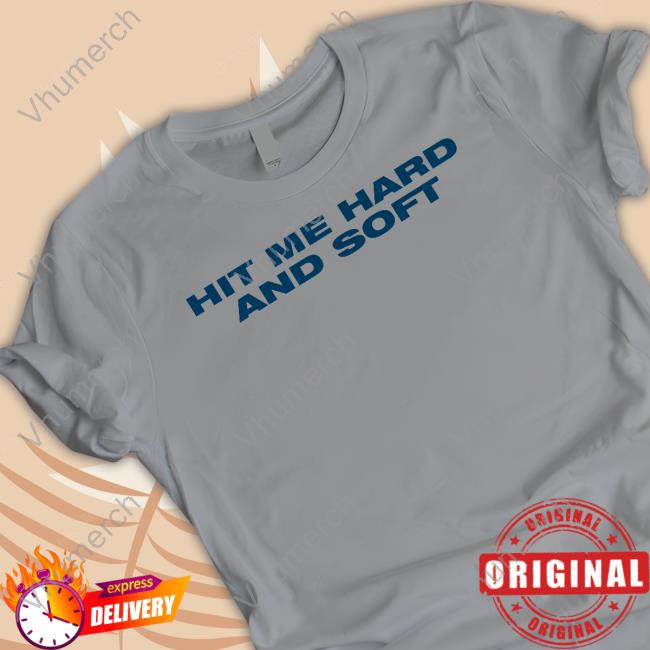 Hit Me Hard And Soft Hooded Sweatshirt