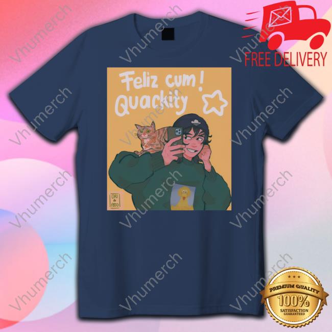 Feliz Cum Quackity T-Shirt