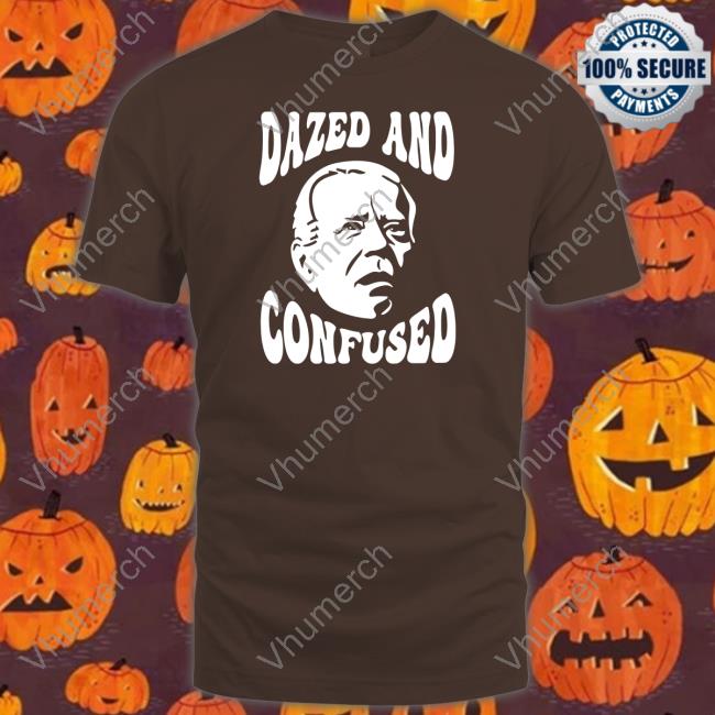Clown World Merch Dazed And Confused Classic Joe Biden T Shirt