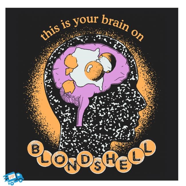 Blondshell Merchtable Merch Store Egg Brain t-shirt, hoodie, tank top, sweater and long sleeve t-shirt