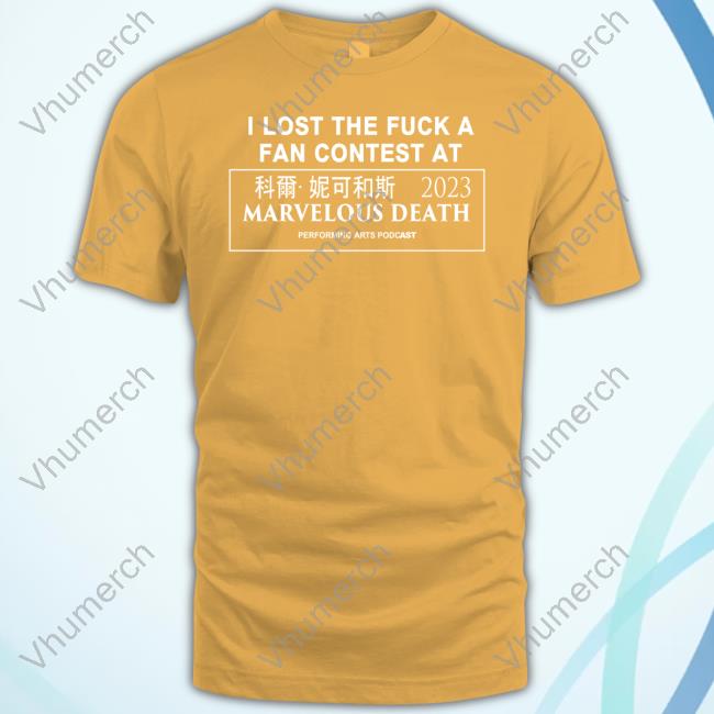 I Lost The Fuck A Fan Contest At 2023 Marvelous Death Sweatshirt
