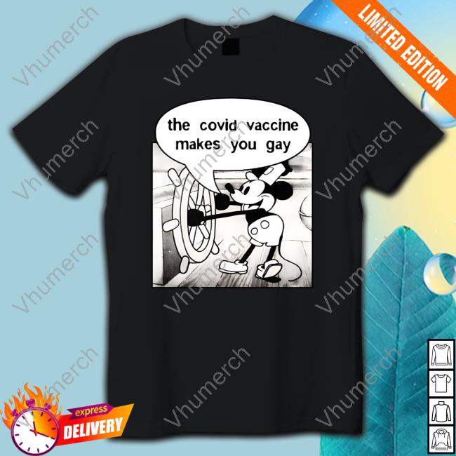 Wearechange Shop Mickey Says It Does The Covid Vaccine Makes You Gay Tee Shirt