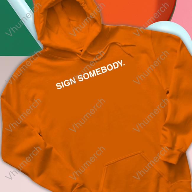 Sign Somebody Sweatshirt