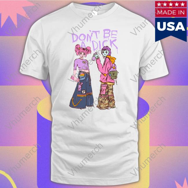 Teenhearts Don't Be A Dick Tee