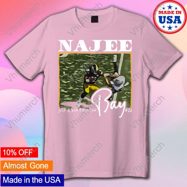 Najee Just A Kid From The Bay 22 Shirts