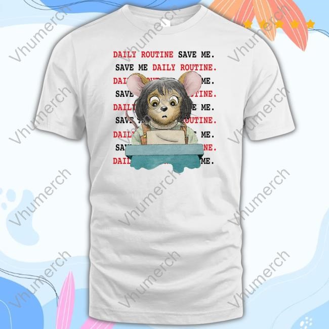 Official Daily Routine Save Me Save Me Daily Routine Tee Shirt Jmcgg
