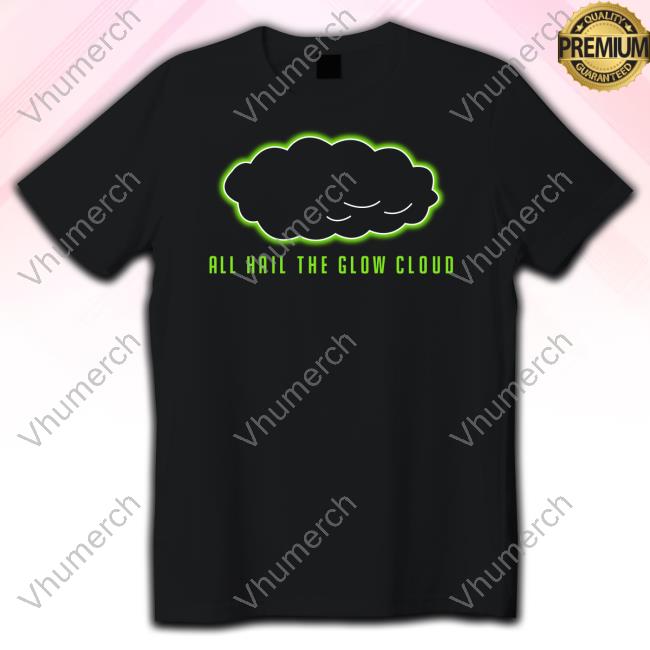 All Hail The Glow Cloud Long Sleeve T Shirt