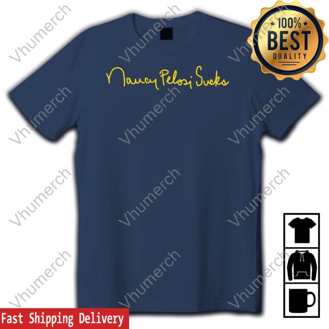Blaze Media Shop Nancy Pelosi Sucks T Shirts Stu Burguiere
