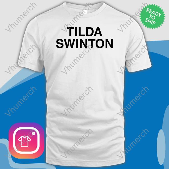 Meeting Tilda Swinton Wearing A Tilda Swinton Hoodie